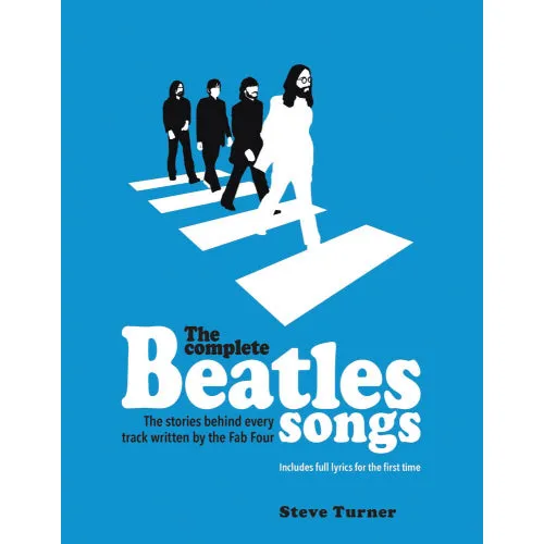 Book - The Complete Beatles Songs: The Stories Behind Every Track Written by the Fab Four