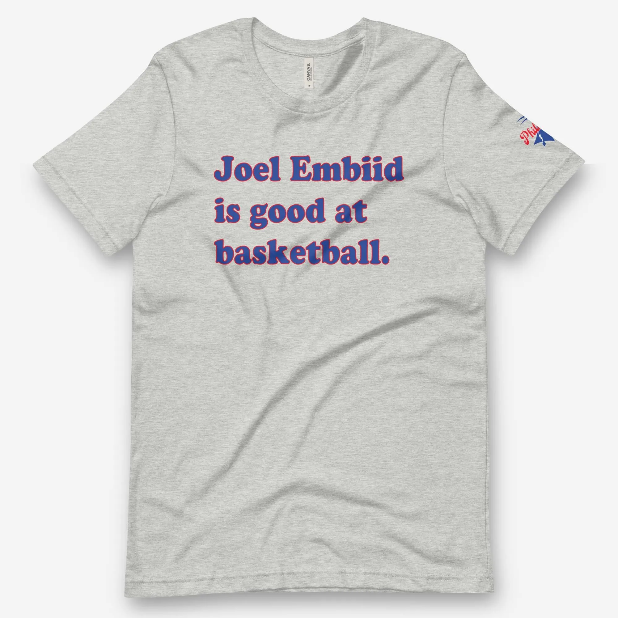 "Joel Embiid Is Good at Basketball" Tee